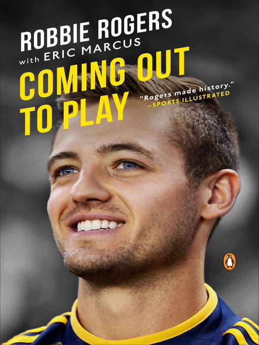 Title details for Coming Out to Play by Robbie Rogers - Wait list